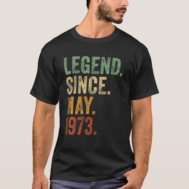 Retro 1973 Birthday May Born Legend Since 1973 T-Shirt (Front)