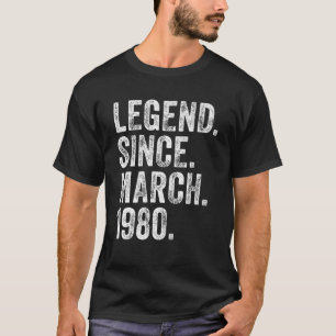Retro 1980 Birthday March Born Legend Since 1980 T-Shirt