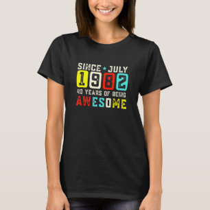 Retro 40th Birthday Awesome Since July 1982 T-Shirt