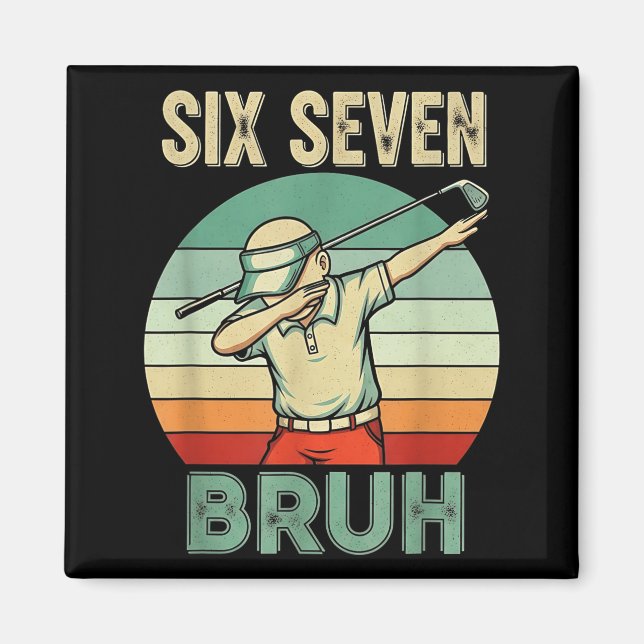 Retro 67 Meme 6 7 Six Seven Bruh Golf Golfer Vinta Magnet (Front)