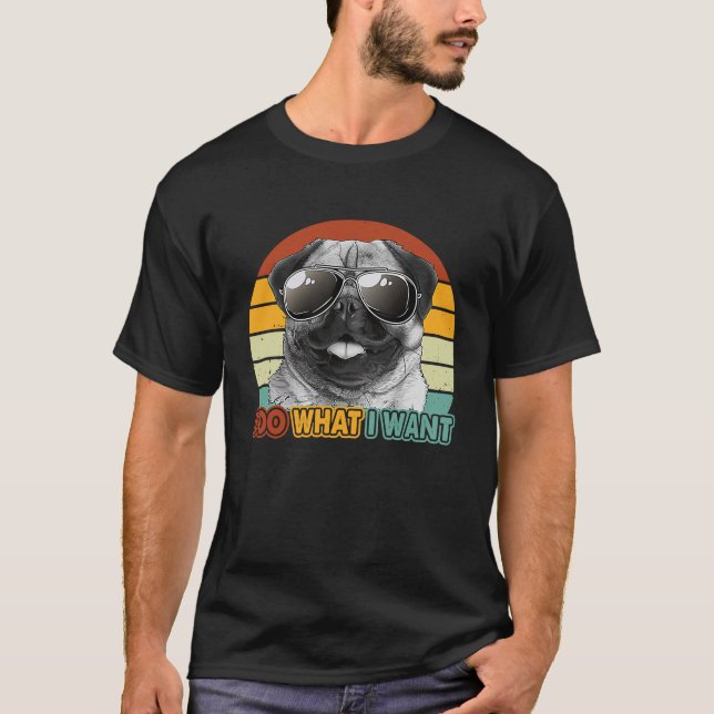Retro 70s 80s 90s Cool Pug Sunglasses i do what i  T-Shirt (Front)