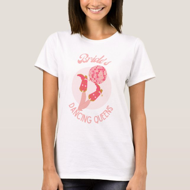 Retro 70s Bride’s Dancing Queens Bachelorette  T-Shirt (Front)