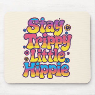Retro 70s Stay Trippy Little Hippie Art Mouse Mat