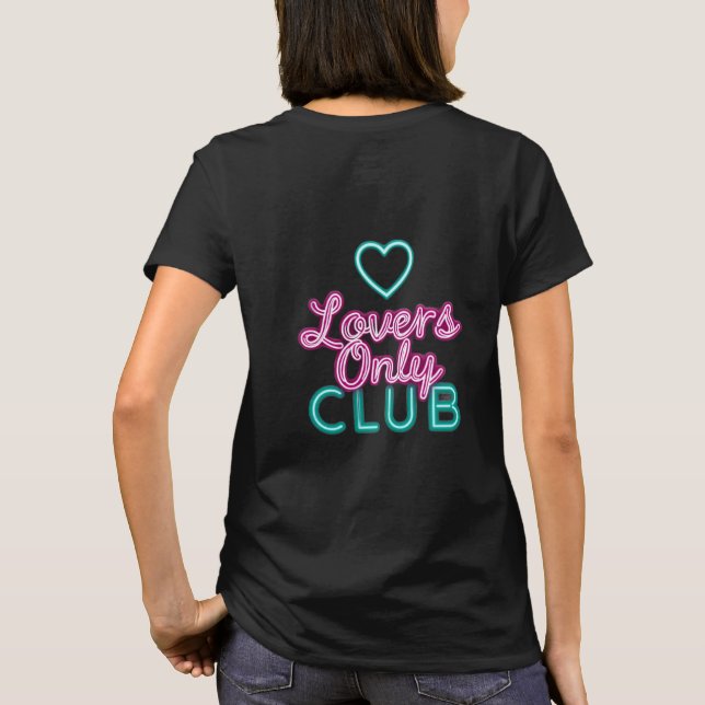 Retro 80s Neon Lovers Only Club Aesthetic Heart  T-Shirt (Back)