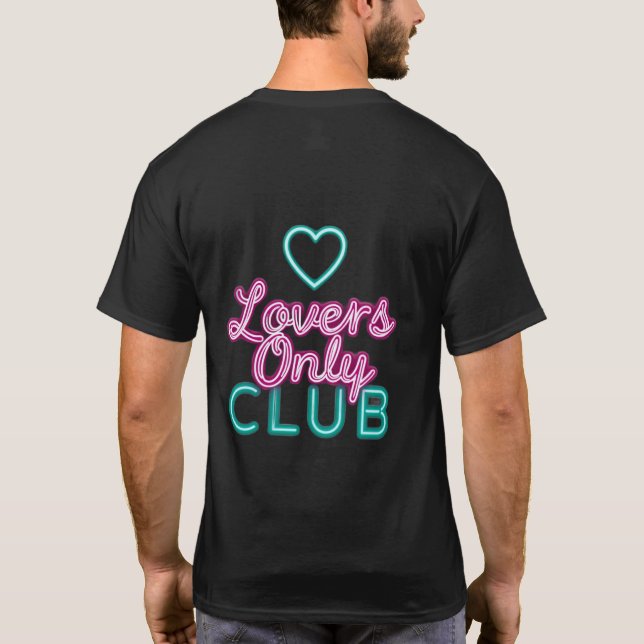 Retro 80s Neon Lovers Only Club Aesthetic Heart  T-Shirt (Back)