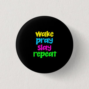 Retro 80's Vintage Neon Sign Wake Pray Slay Repeat 3 Cm Round Badge