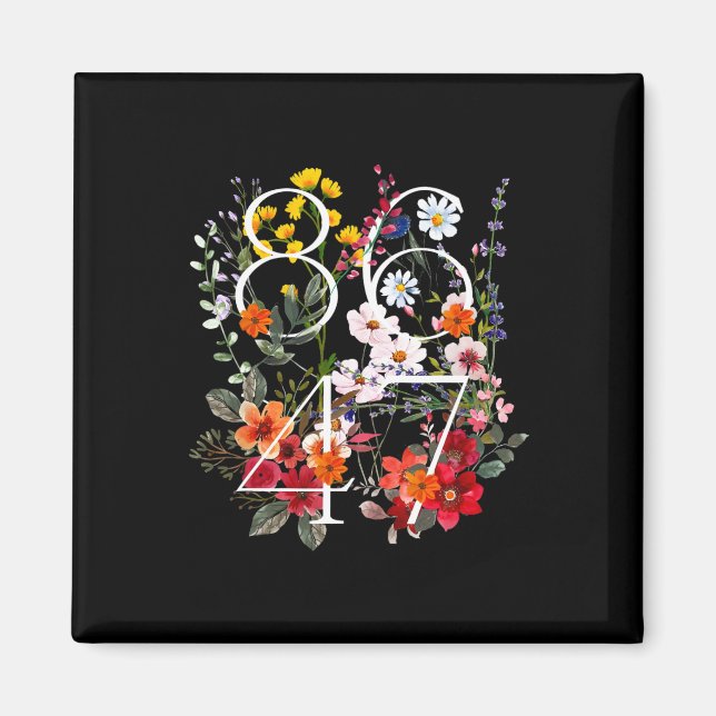 Retro 8647 Floral Anti Trump Liberal Political  Magnet (Front)