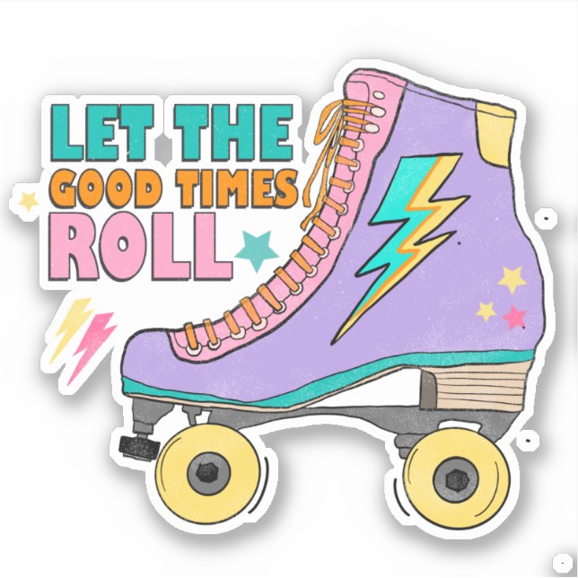 Retro 90's Neon Roller Skates Good Times Roll  (Front)