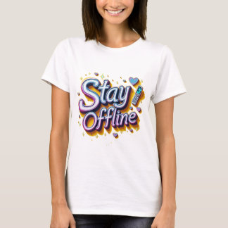 Retro 90s Stay Offline Phrase Design T-Shirt