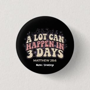 Retro A Lot Can Happen In 3 Days Christian Easter  Cm Round Badge