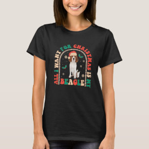 Retro All i want for Christmas is my Beagle Groovy T-Shirt