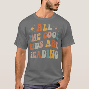 Retro All The Cool Kids Are Reading Book Lover Boo T-Shirt