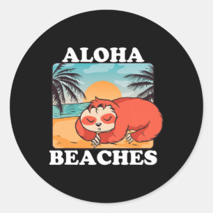 Retro Aloha Beaches Funny Sloth Matching Family Be Classic Round Sticker