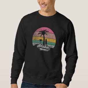 Retro Aloha Hawaii Hawaiian Island Palm Beach Surf Sweatshirt