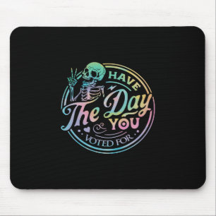 Retro Anti Trump Have The Day You Voted For Tie Dy Mouse Mat