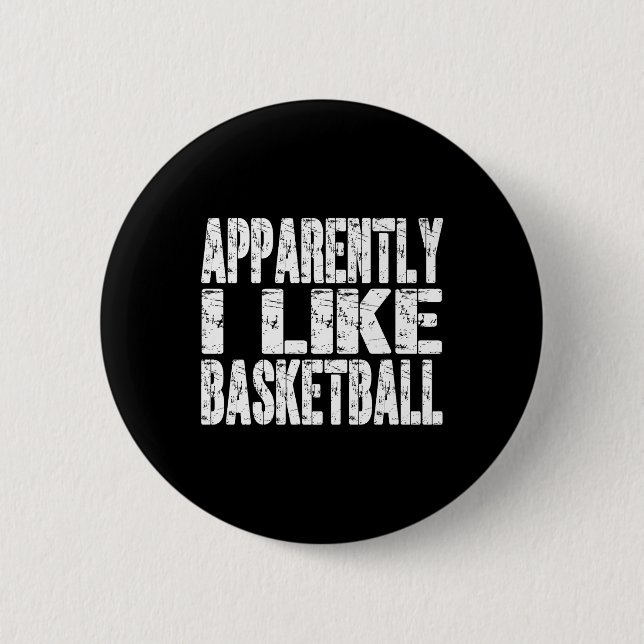 Retro Apparently I Like Basketball Funny Sports Lo 6 Cm Round Badge (Front)