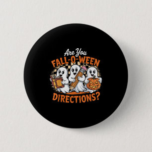 Retro Are You Fall O Ween Directions Ghost Hallowe 6 Cm Round Badge