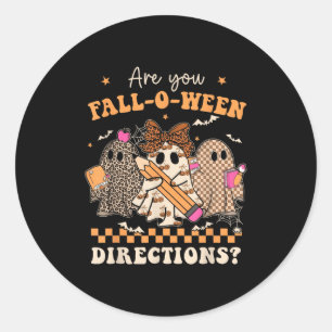 Retro Are You Fall O Ween Directions Teacher Hallo Classic Round Sticker