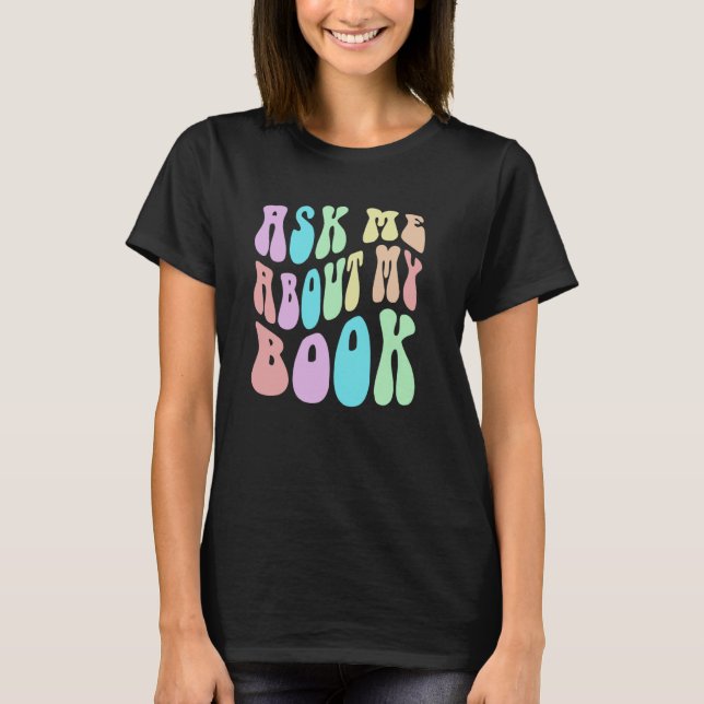 Retro ASK ME About MY BOOK Published Author Event  T-Shirt (Front)