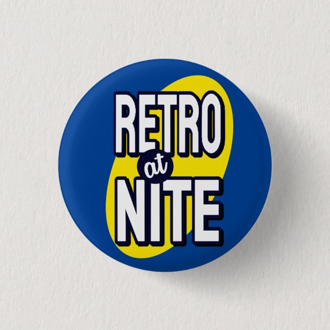 Retro at Nite 3 Cm Round Badge (Front)