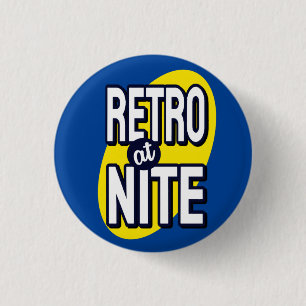 Retro at Nite 3 Cm Round Badge
