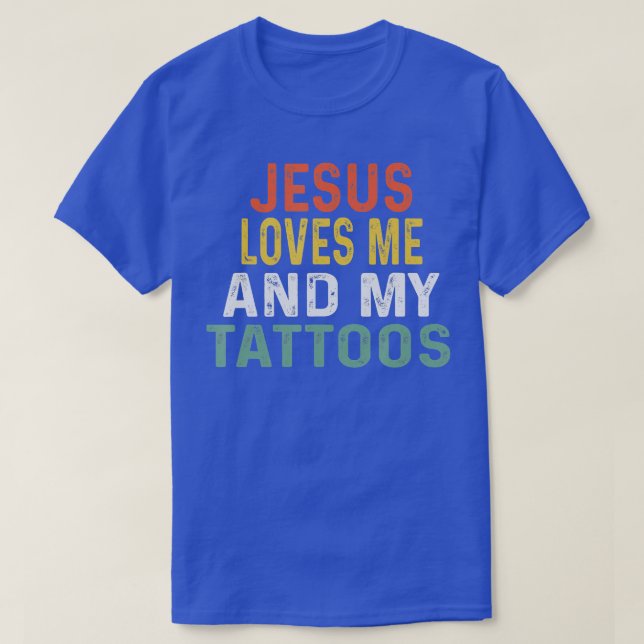 Retro attoo Lover Gifts Jesus Loves Me And My atto T-Shirt (Design Front)