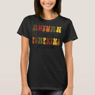 Retro Autumn Leaves Pumpkin Please Fall Vibes Than T-Shirt