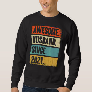 Retro Awesome Husband Since 2021 1 Wedding Anivers Sweatshirt