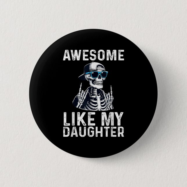 Retro Awesome Like My Daughter Funny Dad Parents D 6 Cm Round Badge (Front)