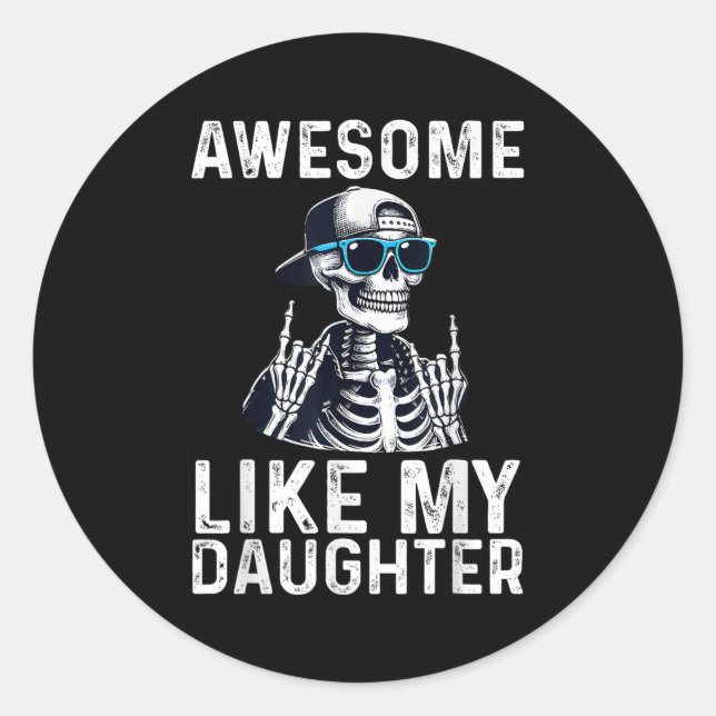 Retro Awesome Like My Daughter Funny Dad Parents D Classic Round Sticker (Front)