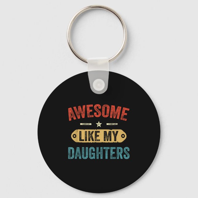 Retro Awesome Like My Daughters Funny Men Dad Fath Key Ring (Front)