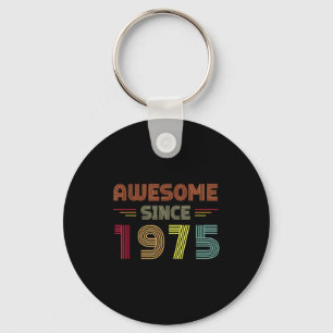 Retro Awesome Since 1975 47th Birthday Bday Born I Key Ring