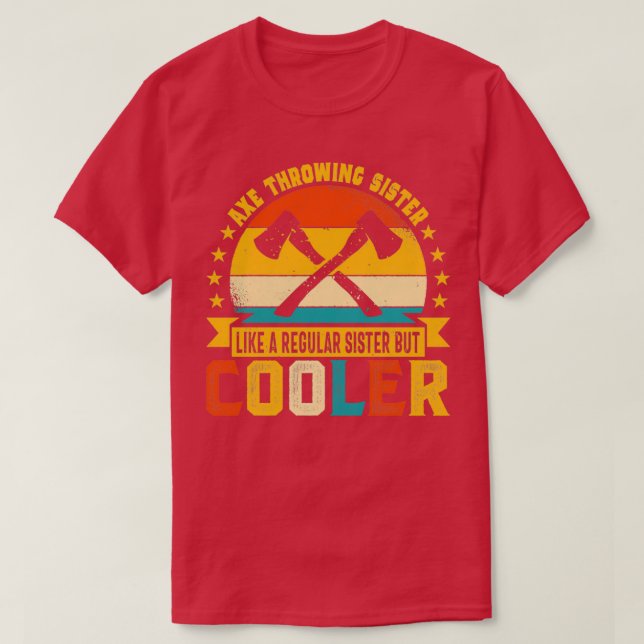 Retro Ax Throwing Sister Like a Regular Sister bu T-Shirt (Design Front)