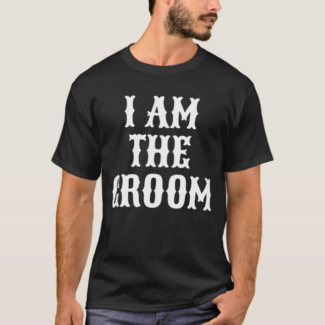 Retro Bachelor party I am the groom T-Shirt (Front)