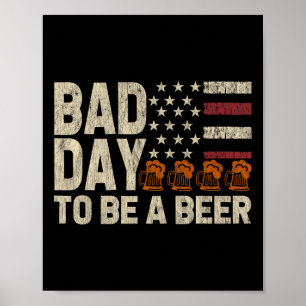 Retro Bad Day To Be A Beer Usa Flag Beer 4th Of Ju Poster