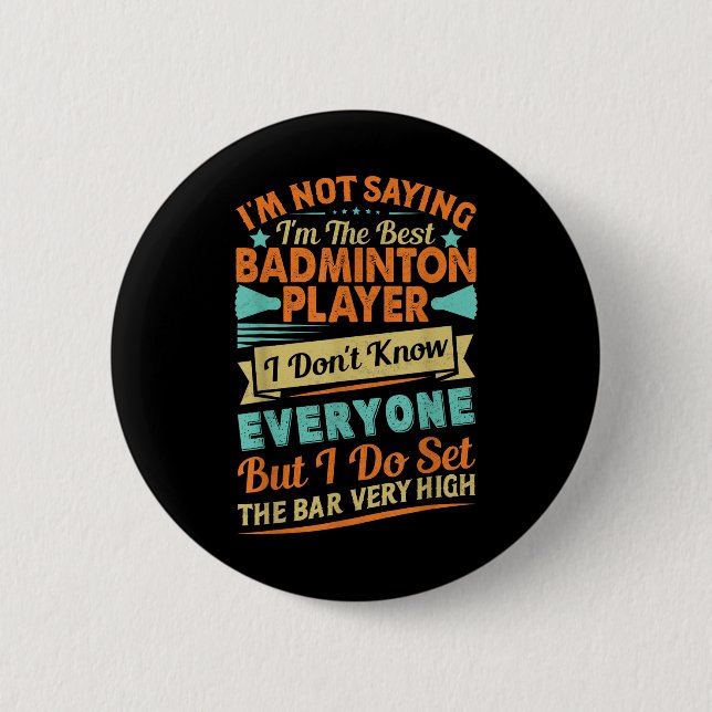 Retro Badminton Saying - Funny Shuttle Quote  6 Cm Round Badge (Front)