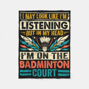 Retro Badminton Saying - I May Look Like Listening Fleece Blanket
