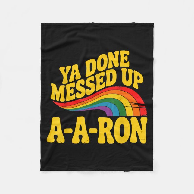 Retro Basic Ya Done Messed Up A A Ron Quote Funny  Fleece Blanket (Front)