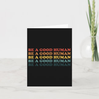 Retro Be A Good Human Kindness Saying Positive Mes Card