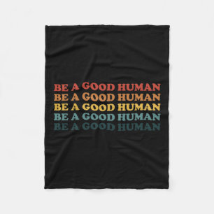 Retro Be A Good Human Kindness Saying Positive Mes Fleece Blanket