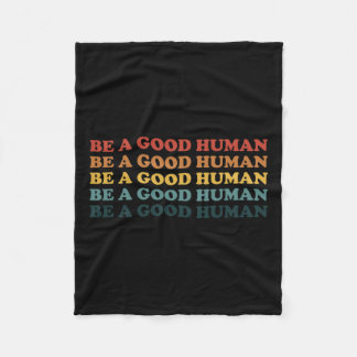 Retro Be A Good Human Kindness Saying Positive Mes Fleece Blanket