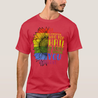 Retro Be Careful Who You Hate It Be Someone You Lo T-Shirt