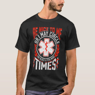Retro Be Nice To Me EMT AMR Emergency Paramedic T-Shirt