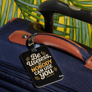 Retro Be Useless Funny Quote Luggage Tag Luggage