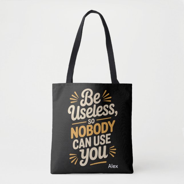 Retro Be Useless Funny Quote Tote Bag (Front)