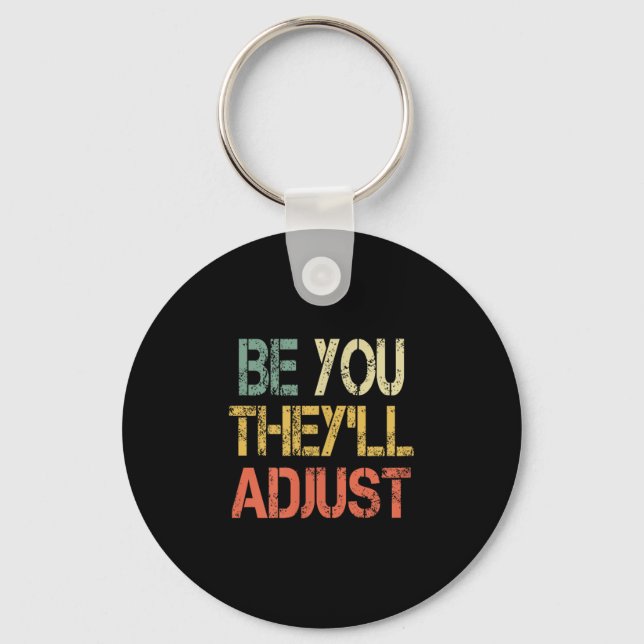 Retro Be You They'll Adjust Motivational Mental He Key Ring (Front)