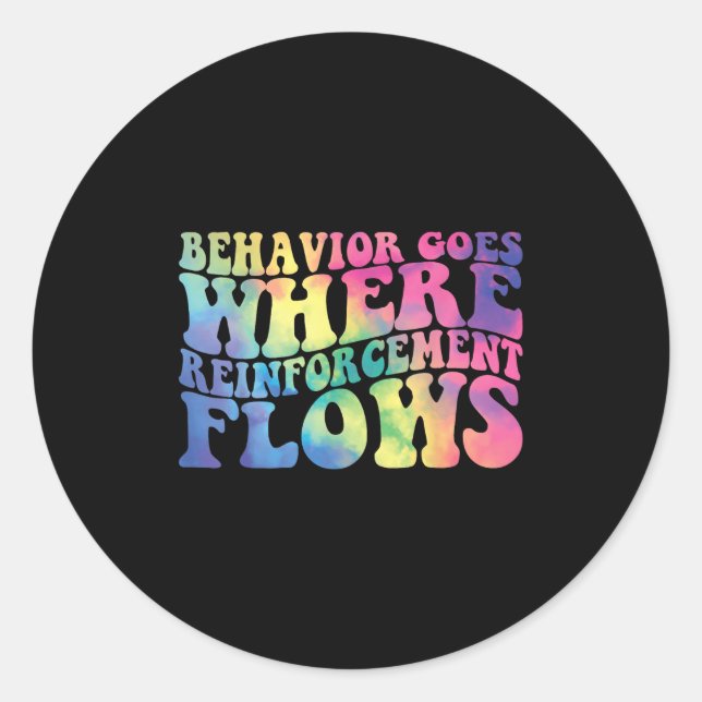 Retro Behavior Goes Where Reinforcement Flows Aba  Classic Round Sticker (Front)