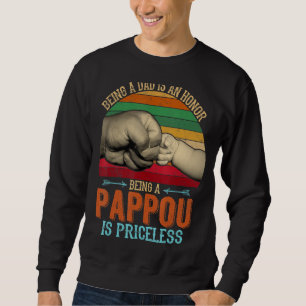 Retro Being A Dad Is An Honour Being A Pappou Is P Sweatshirt