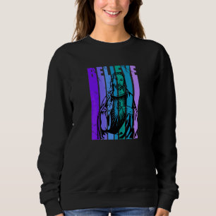 Retro Believe Jesus Christian Catholic Religious W Sweatshirt