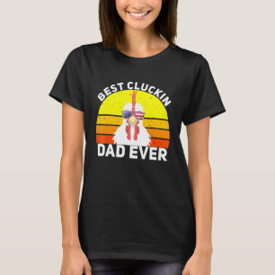 Retro Best Cluckin Dad Ever American Chicken Farm T-Shirt